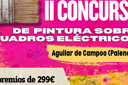 Aguilar de Campoo convoca el II Concurso de Pintura sobre Cuadros El�ctricos para transformar el paisaje urbano a trav�s del arte