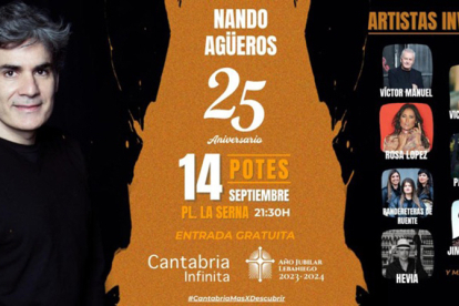 Nando Ageros participar en el Ao Jubilar Lebaniego con la celebracin de su 25 aniversario en la msica, acompaado de Vctor Manuel, Pasin Vega, Hevia y Rosa Lpez