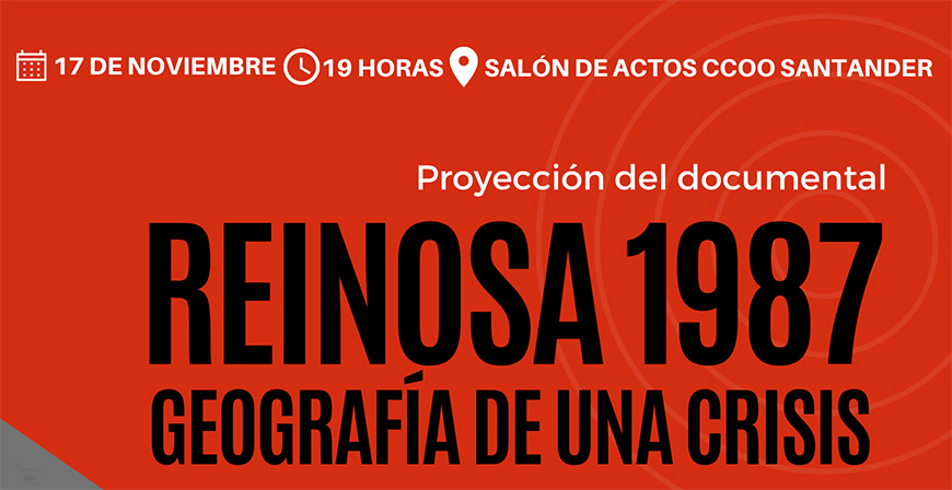 CCOO proyectar este viernes en su sede de Santander el documental 'Reinosa 1987. Geografa de la crisis'