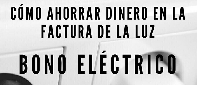 Charla sobre el bono elctrico y cmo ahorrar dinero en la factura de la luz