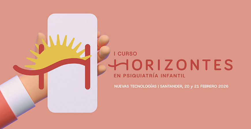Especialistas de Psiquiatr�a Infantil de Valdecilla impulsan el I curso 'Horizontes' sobre salud mental y nuevas tecnolog�as