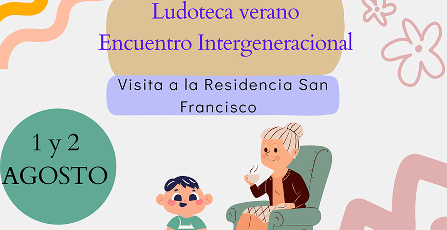 La Residencia San Francisco acoger encuentros intergeneracionales entre usuarios y los nios de la ludoteca de verano