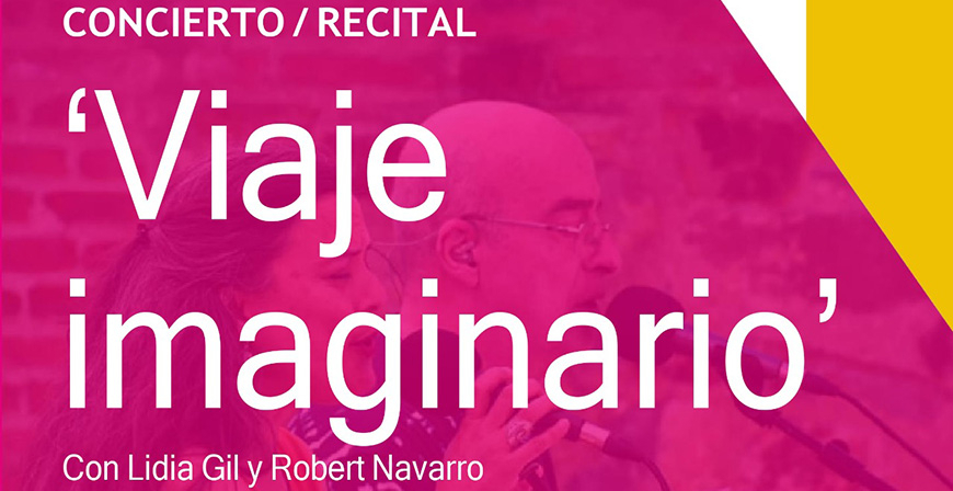 El 'Viaje imaginario a travs de la poesa' de Lidia Gil y Roberto Navarro llega este viernes a La Casona